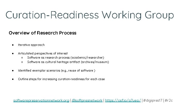 Curation-Readiness Working Group Overview of Research Process ● Iterative approach ● Articulated perspectives of Curation-Readiness Working Group Overview of Research Process ● Iterative approach ● Articulated perspectives of