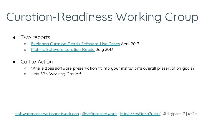 Curation-Readiness Working Group ● Two reports ○ ○ Exploring Curation-Ready Software: Use Cases April