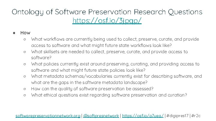 Ontology of Software Preservation Research Questions https: //osf. io/3 jpqp/ ● How ○ ○