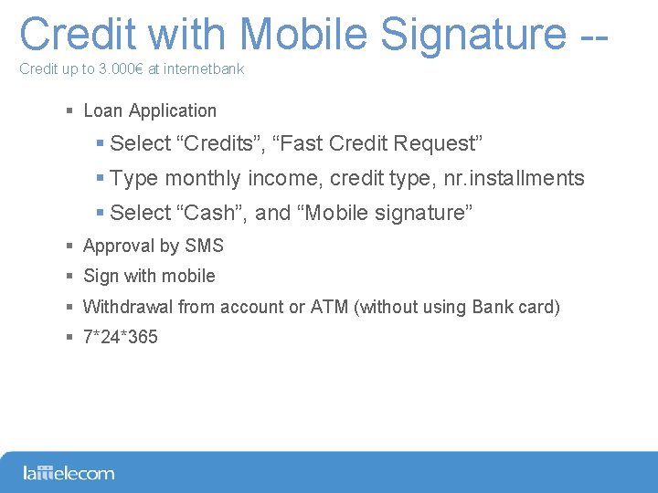 Credit with Mobile Signature -Credit up to 3. 000€ at internetbank Loan Application Select