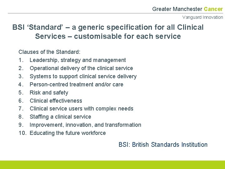  Greater Manchester Cancer Vanguard Innovation BSI ‘Standard’ – a generic specification for all