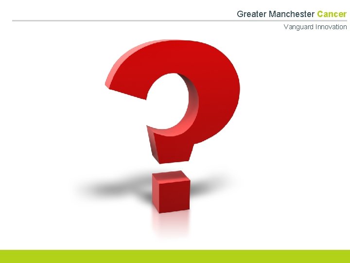  Greater Manchester Cancer Vanguard Innovation 