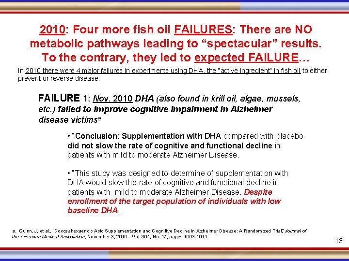 2010: Four more fish oil FAILURES: There are NO metabolic pathways leading to “spectacular”