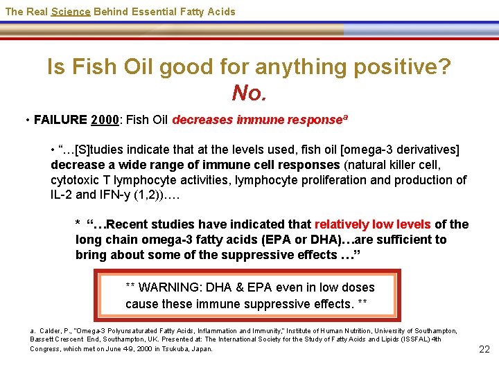 The Real Science Behind Essential Fatty Acids Is Fish Oil good for anything positive?