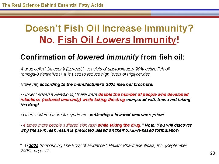 The Real Science Behind Essential Fatty Acids Doesn’t Fish Oil Increase Immunity? No. Fish