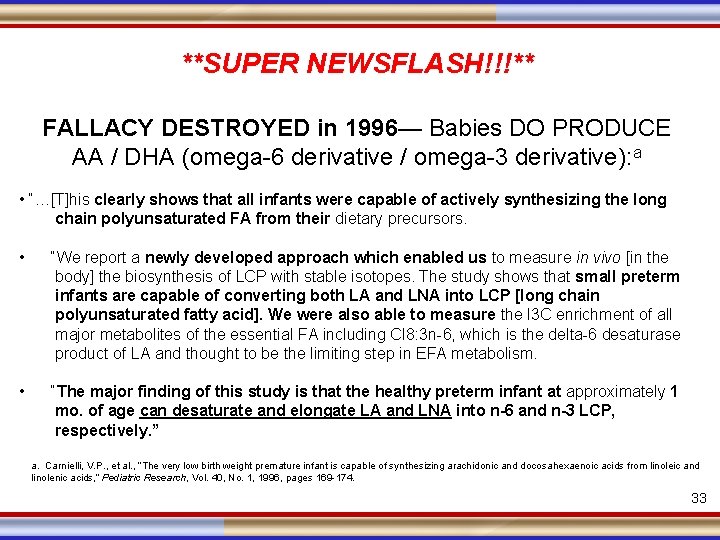  **SUPER NEWSFLASH!!!** FALLACY DESTROYED in 1996— Babies DO PRODUCE AA / DHA (omega-6