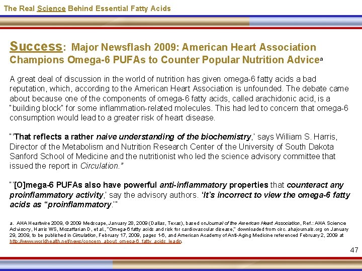 The Real Science Behind Essential Fatty Acids Success: Major Newsflash 2009: American Heart Association