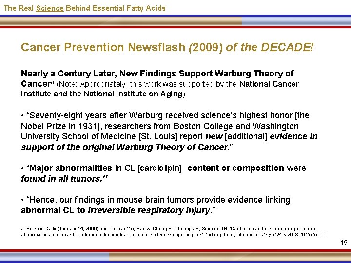 The Real Science Behind Essential Fatty Acids Cancer Prevention Newsflash (2009) of the DECADE!