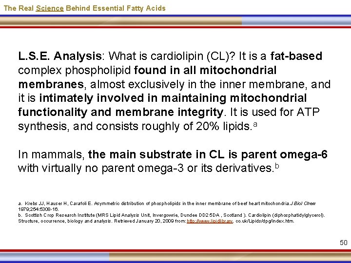 The Real Science Behind Essential Fatty Acids L. S. E. Analysis: What is cardiolipin