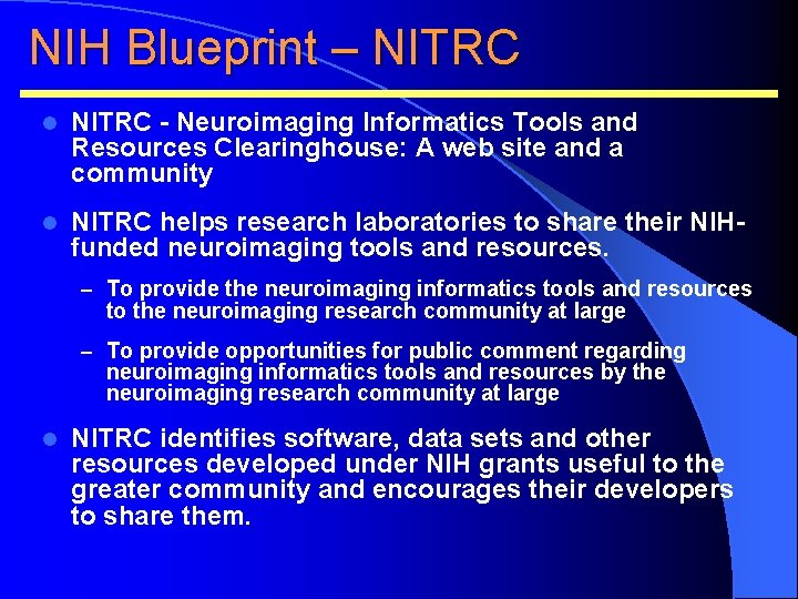 NIH Blueprint – NITRC l NITRC - Neuroimaging Informatics Tools and Resources Clearinghouse: A