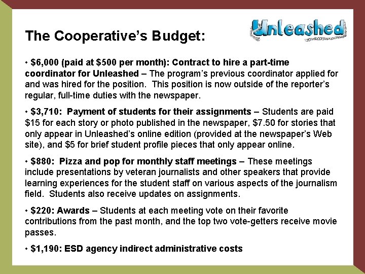 The Cooperative’s Budget: • $6, 000 (paid at $500 per month): Contract to hire