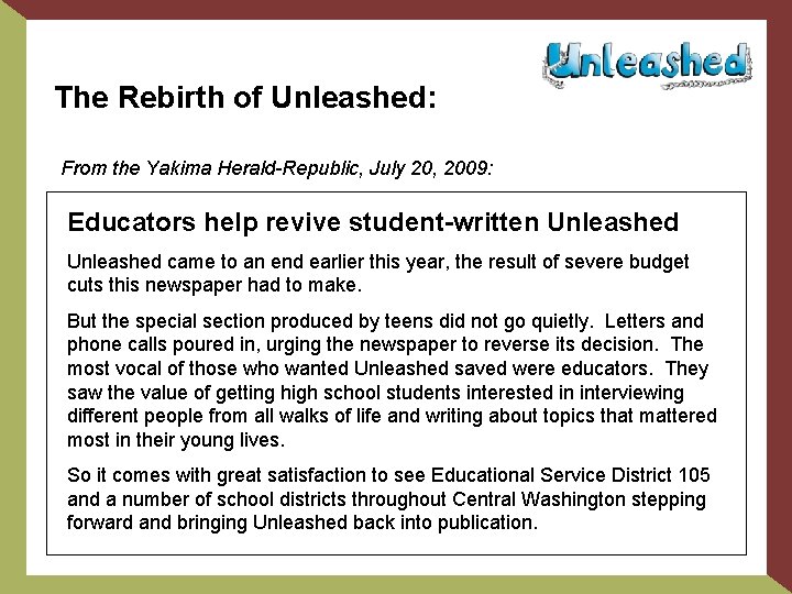 The Rebirth of Unleashed: From the Yakima Herald-Republic, July 20, 2009: Educators help revive