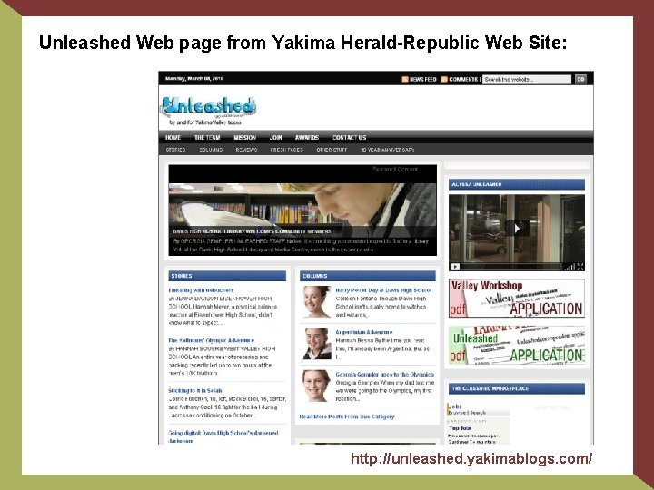 Unleashed Web page from Yakima Herald-Republic Web Site: http: //unleashed. yakimablogs. com/ 