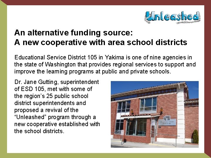 An alternative funding source: A new cooperative with area school districts Educational Service District