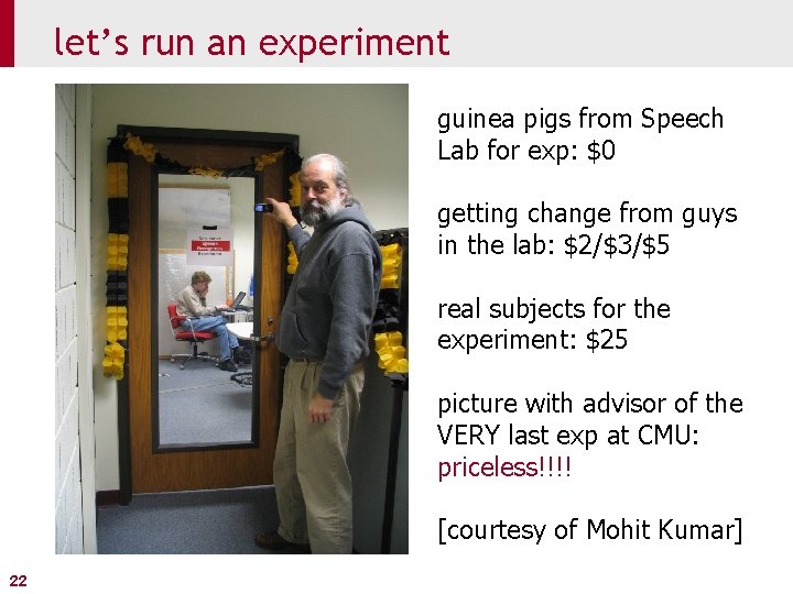 let’s run an experiment guinea pigs from Speech Lab for exp: $0 getting change