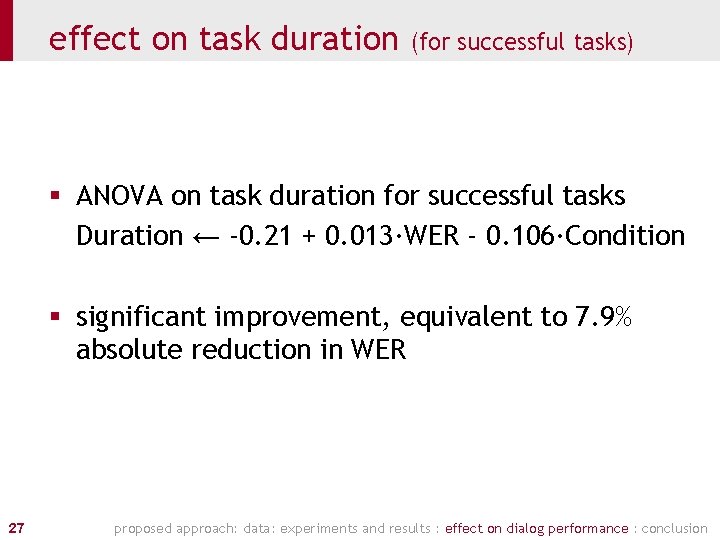 effect on task duration (for successful tasks) § ANOVA on task duration for successful