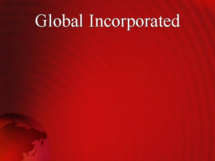 Global Incorporated 