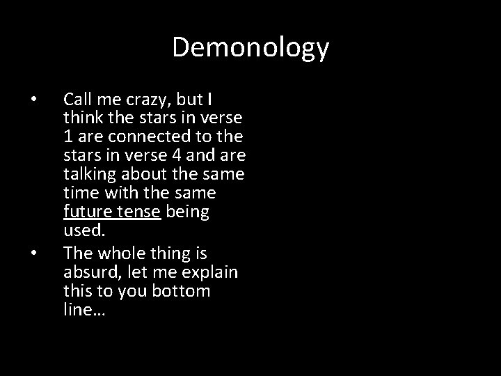 Demonology • • Call me crazy, but I think the stars in verse 1