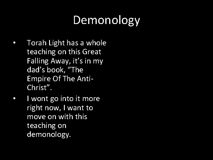 Demonology • • Torah Light has a whole teaching on this Great Falling Away,