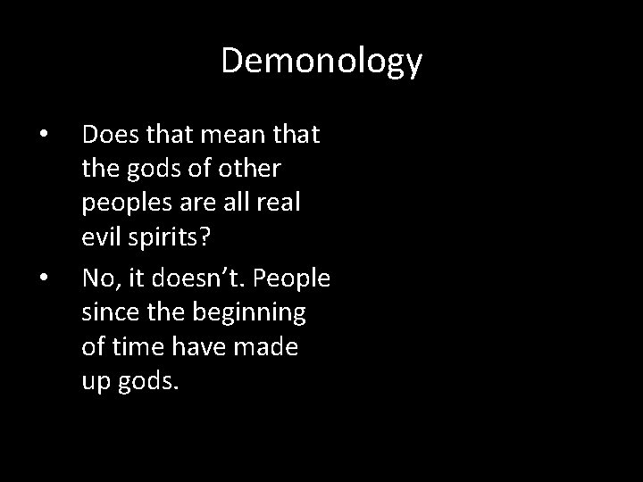 Demonology • • Does that mean that the gods of other peoples are all