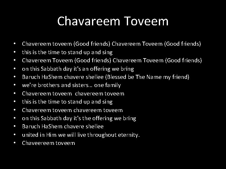 Chavareem Toveem • • • • Chavereem toveem (Good friends) Chavereem Toveem (Good friends)