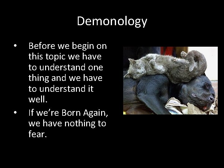 Demonology • • Before we begin on this topic we have to understand one