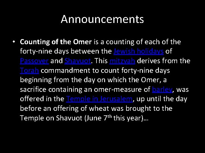 Announcements • Counting of the Omer is a counting of each of the forty-nine