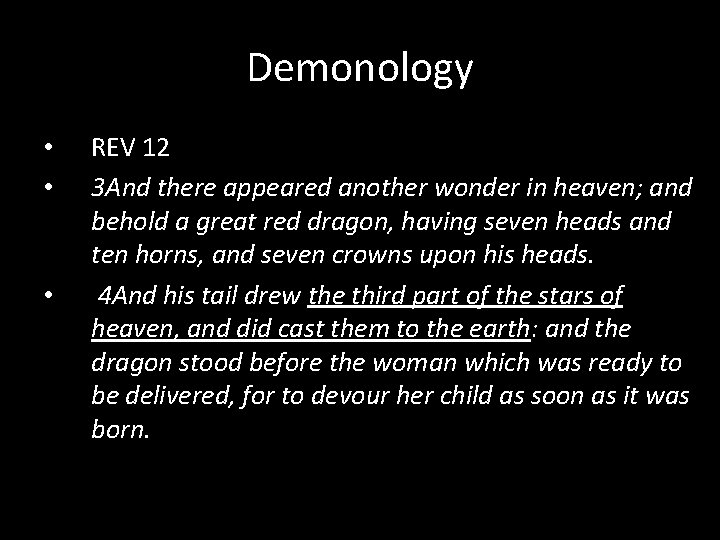 Demonology • • • REV 12 3 And there appeared another wonder in heaven;