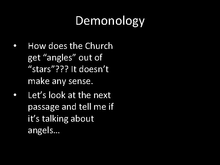 Demonology • • How does the Church get “angles” out of “stars”? ? ?