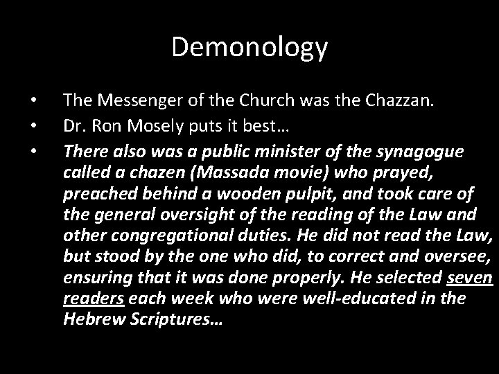 Demonology • • • The Messenger of the Church was the Chazzan. Dr. Ron