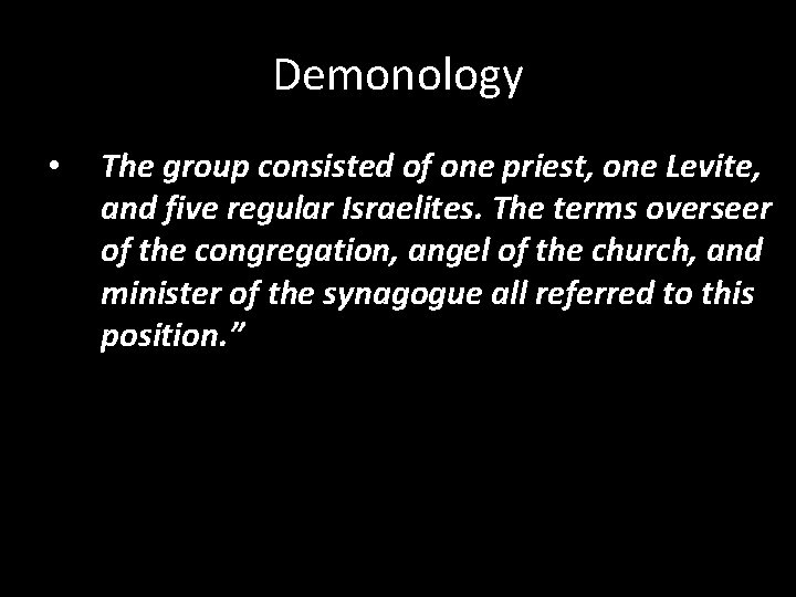 Demonology • The group consisted of one priest, one Levite, and five regular Israelites.