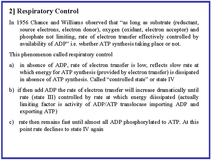 2] Respiratory Control In 1956 Chance and Williams observed that “as long as substrate