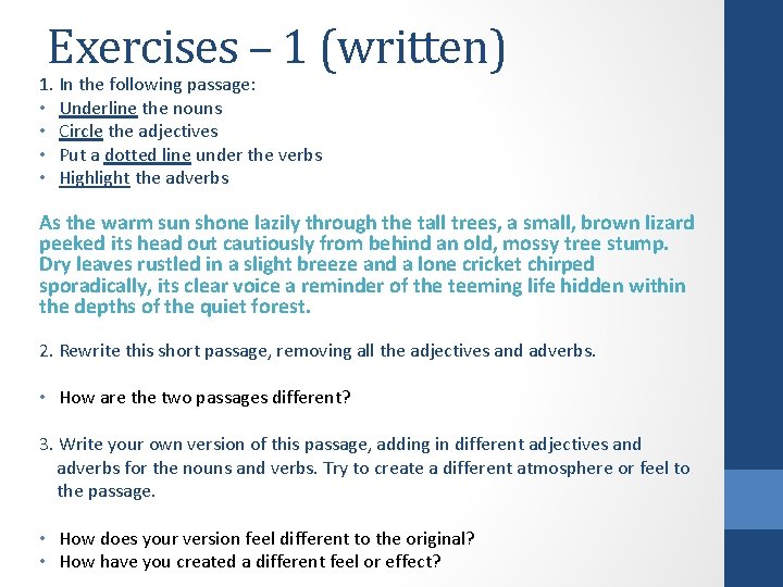 Exercises – 1 (written) 1. In the following passage: • Underline the nouns •