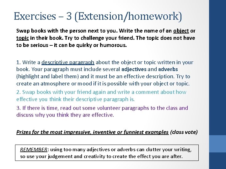 Exercises – 3 (Extension/homework) Swap books with the person next to you. Write the