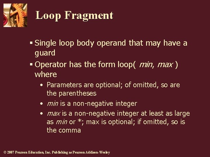 Loop Fragment § Single loop body operand that may have a guard § Operator Loop Fragment § Single loop body operand that may have a guard § Operator