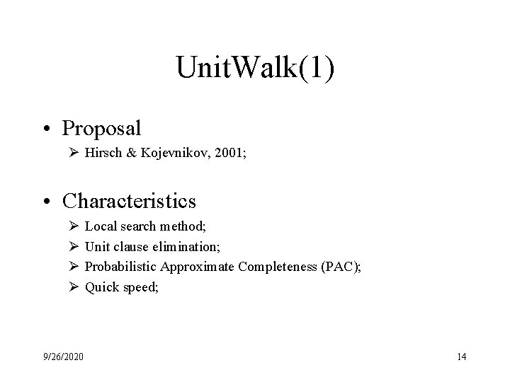 Unit. Walk(1) • Proposal Ø Hirsch & Kojevnikov, 2001; • Characteristics Ø Ø 9/26/2020