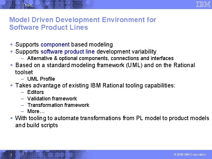 HRL Model Driven Development Environment for Software Product Lines § Supports component based modeling