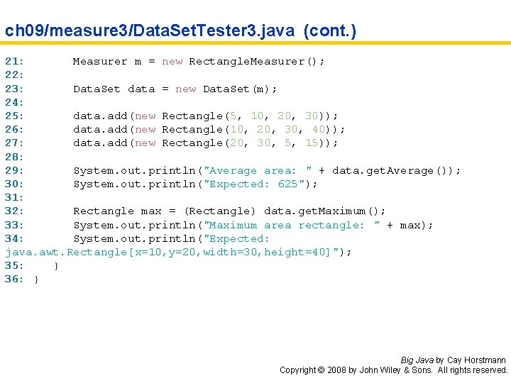 ch 09/measure 3/Data. Set. Tester 3. java (cont. ) 21: Measurer m = new