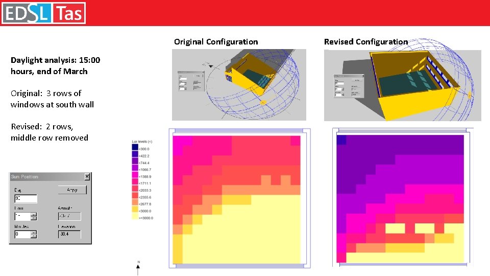Original Configuration Daylight analysis: 15: 00 hours, end of March Original: 3 rows of