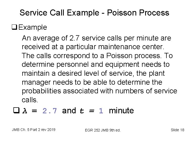 Service Call Example - Poisson Process q Example An average of 2. 7 service