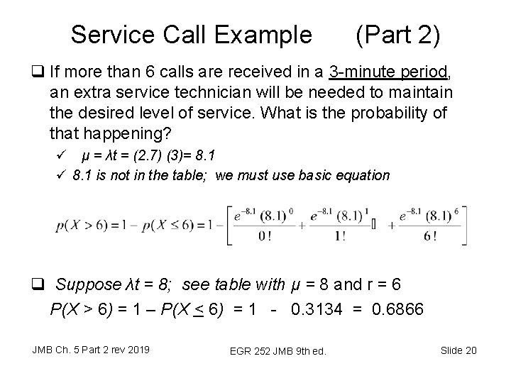 Service Call Example (Part 2) q If more than 6 calls are received in