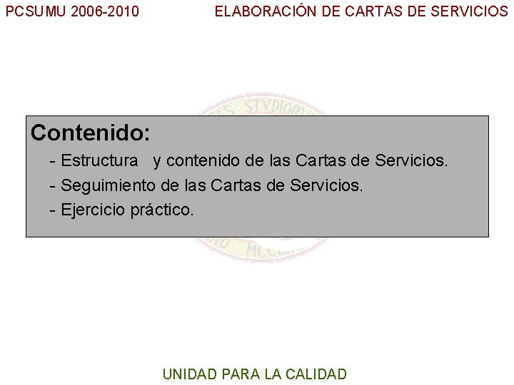 PCSUMU 2006 -2010 Contenido: ELABORACIÓN DE CARTAS DE SERVICIOS UC - Estructura y contenido
