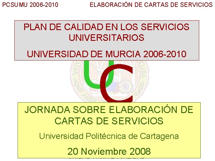 PCSUMU 2006 -2010 ELABORACIÓN DE CARTAS DE SERVICIOS PLAN DE CALIDAD EN LOS SERVICIOS