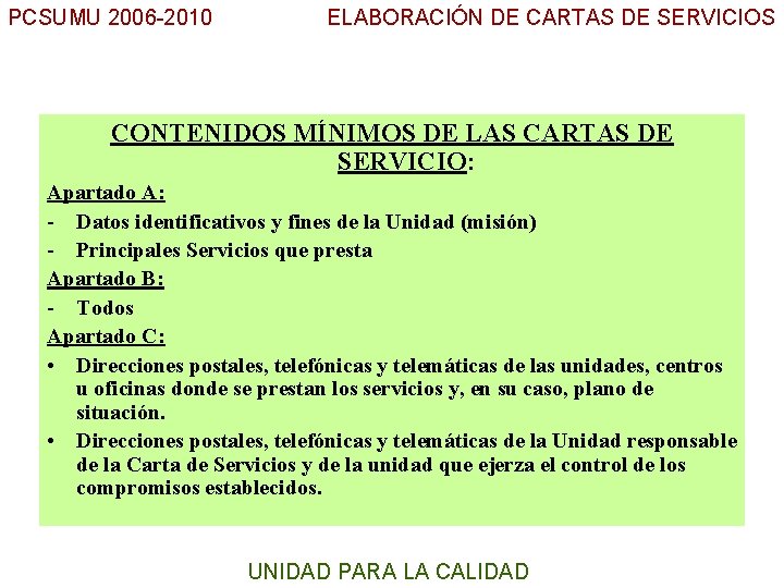PCSUMU 2006 -2010 ELABORACIÓN DE CARTAS DE SERVICIOS CONTENIDOS MÍNIMOS DE LAS CARTAS DE