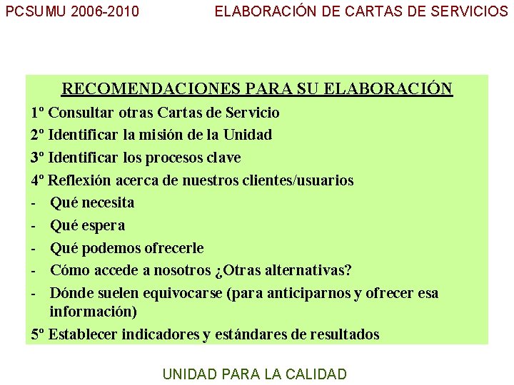 PCSUMU 2006 -2010 ELABORACIÓN DE CARTAS DE SERVICIOS RECOMENDACIONES PARA SU ELABORACIÓN UC 1º