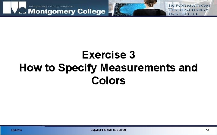 Exercise 3 How to Specify Measurements and Colors 9/25/2020 Copyright © Carl M. Burnett
