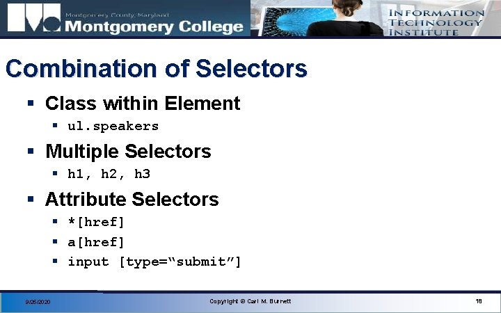 Combination of Selectors § Class within Element § ul. speakers § Multiple Selectors §