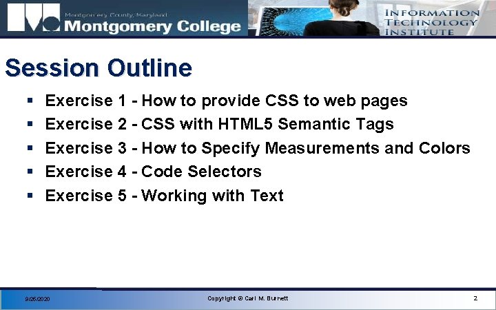 Session Outline § § § Exercise 1 - How to provide CSS to web