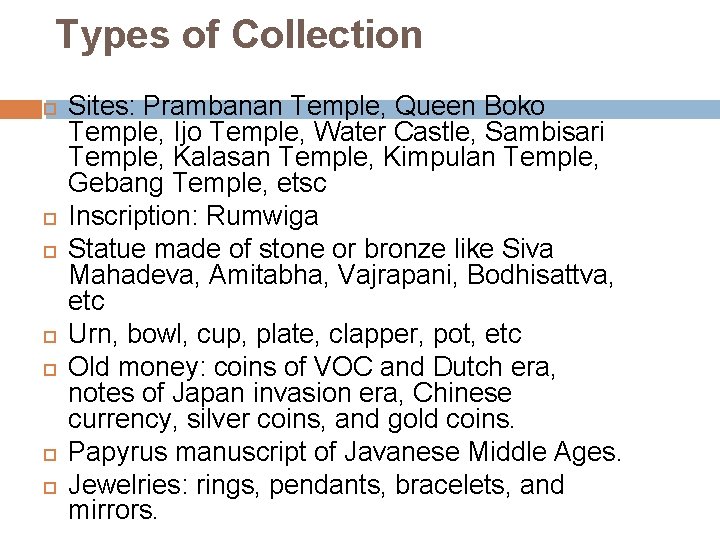 Types of Collection Sites: Prambanan Temple, Queen Boko Temple, Ijo Temple, Water Castle, Sambisari