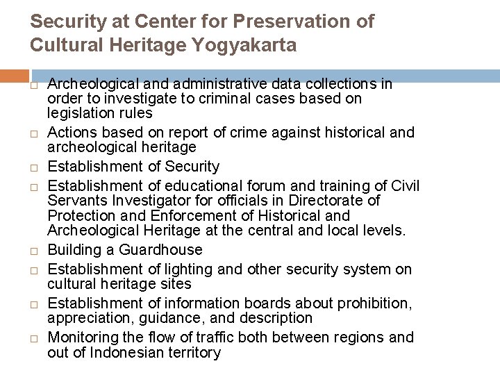 Security at Center for Preservation of Cultural Heritage Yogyakarta Archeological and administrative data collections